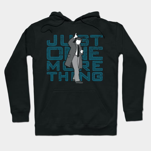 Just One More Thing Hoodie by TrulyMadlyGeekly